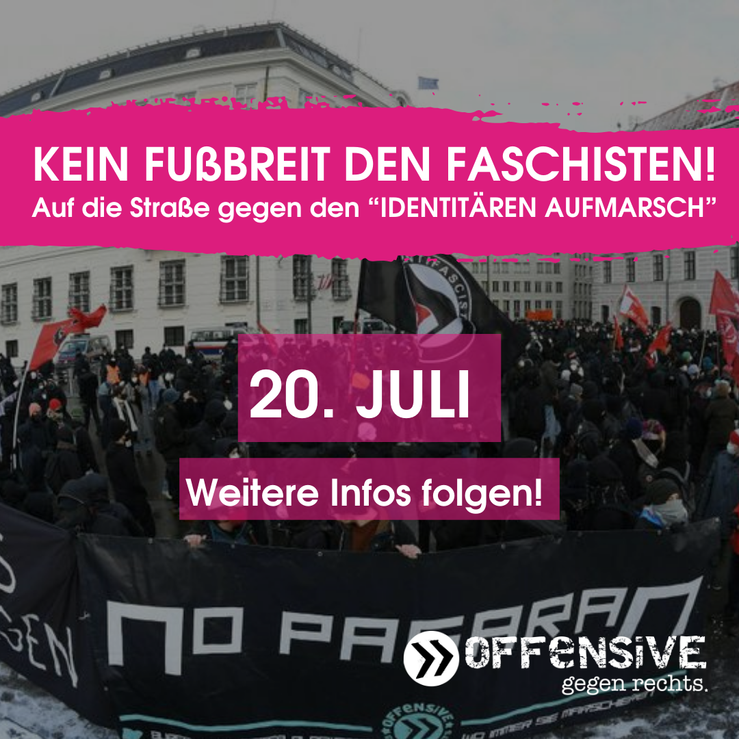 Kein Fußbreit den Faschist_innen! Auf die Straße gegen den "identitären Aufmarsch" am 20.07.2024