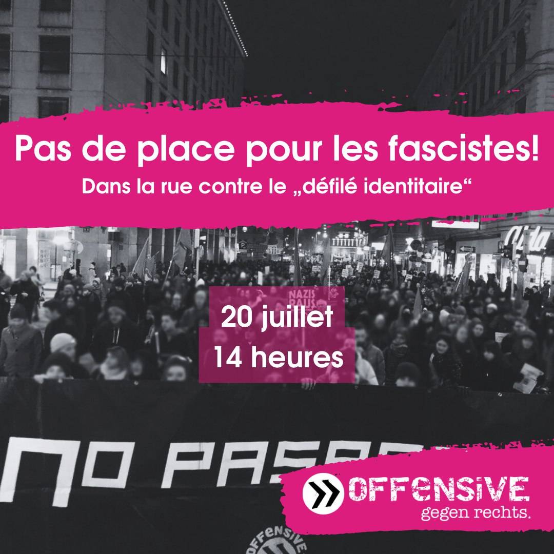 Pas de place pour les fascistes ! Dans la rue contre le „défilé identitaire“ du 20 juillet 2024