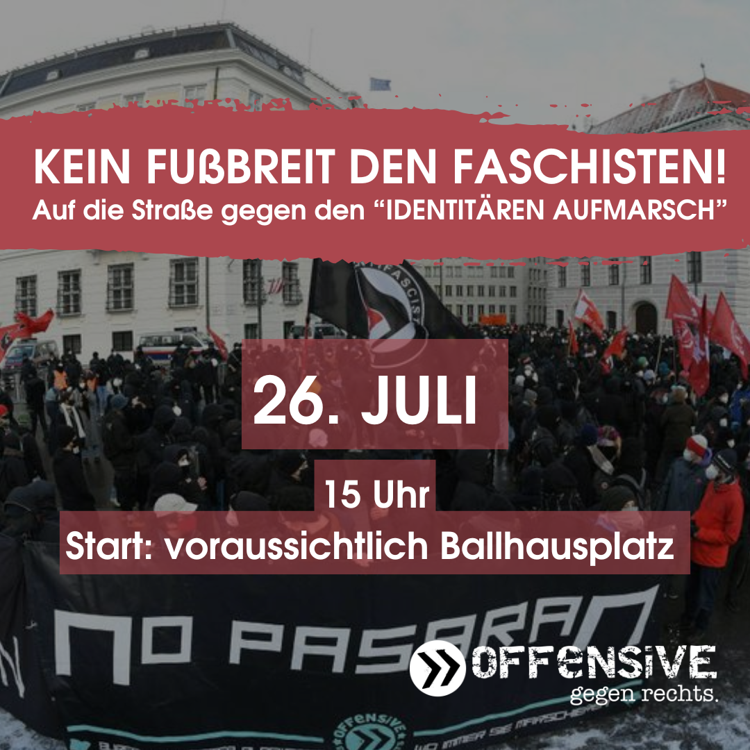 Kein Fußbreit den Faschist*innen! Auf die Straße gegen den „identitären Aufmarsch“ am 26.07.2025, 15 Uhr